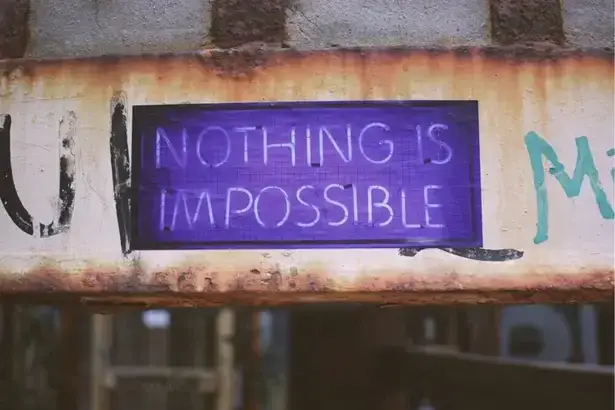 Nothing is impossible
